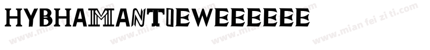 HYBhamanTI w字体转换